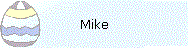 Mike